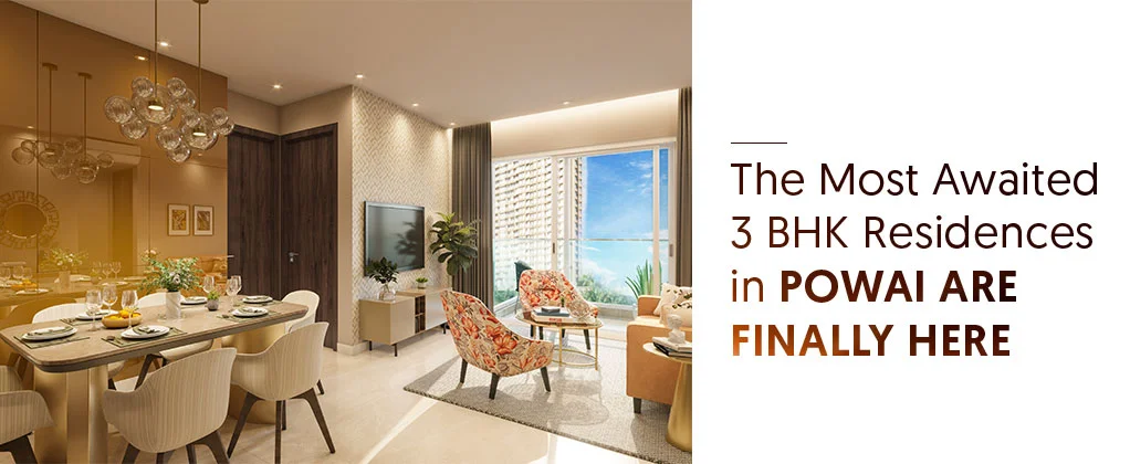 Launching the most awaited 3 BHK residences at Hiranandani Gardens, Powai