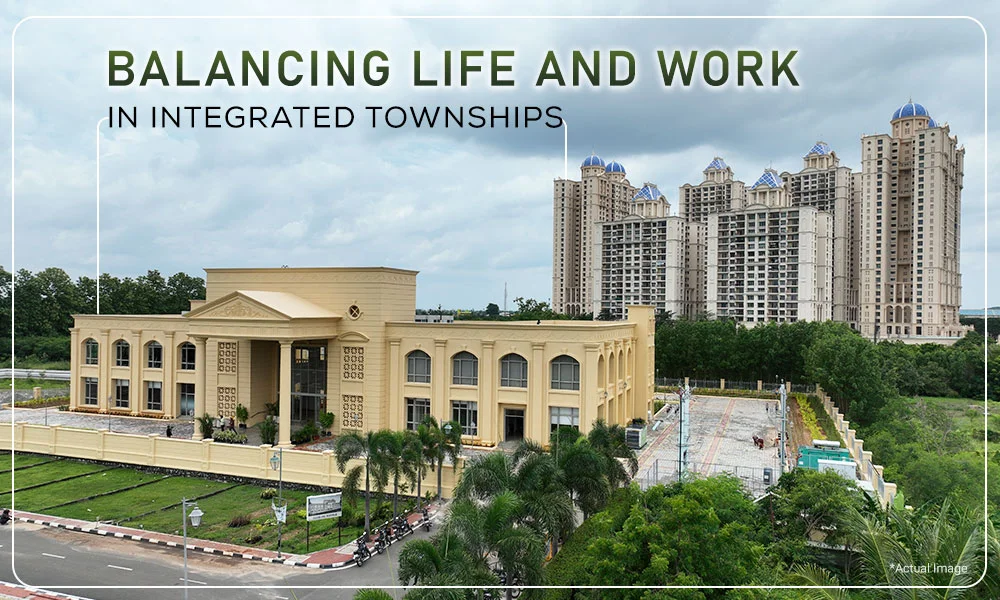 A Guide to Work-Life Balance in an Integrated Township