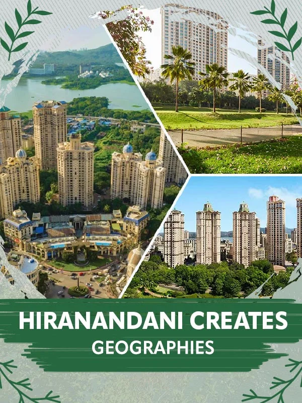 Hiranandani Communities: Building Tomorrow's Geography & Today's History