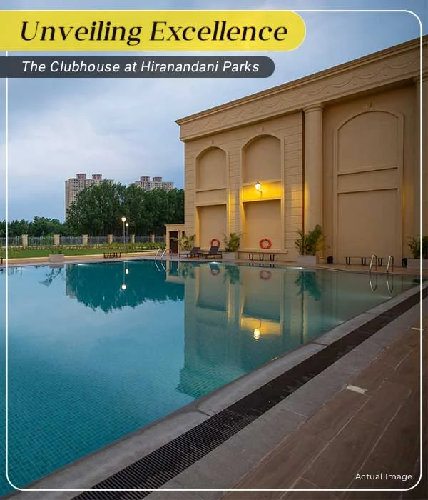 A Grand Announcement: The Clubhouse at Hiranandani Parks, Oragadam